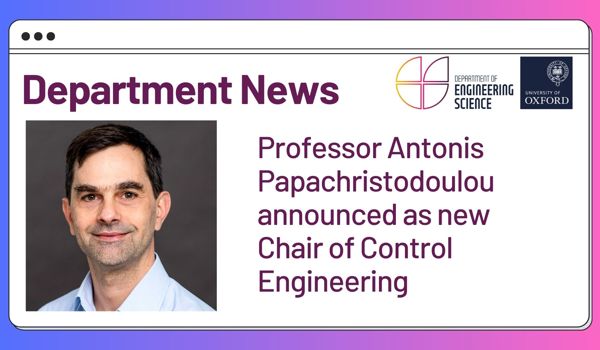 Professor Antonis Papachristodoulou is Department's new Chair of Control Engineering